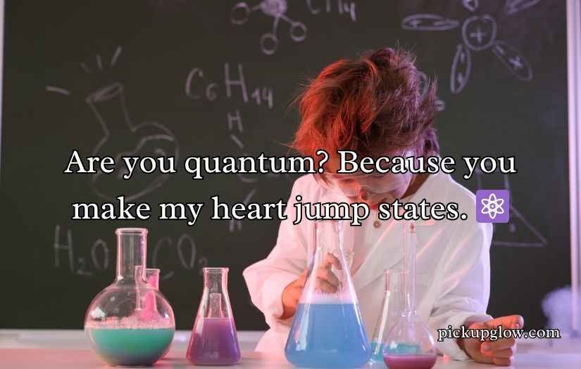 Chemistry Pickup Line