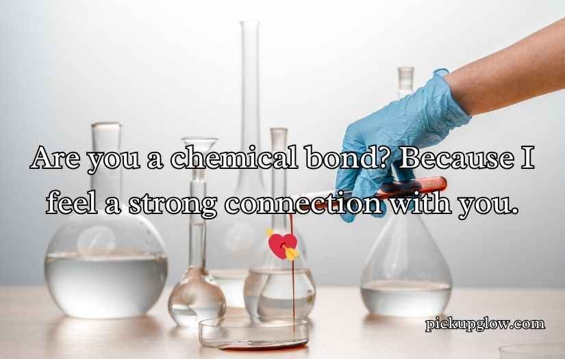 Chemistry Pickup Line