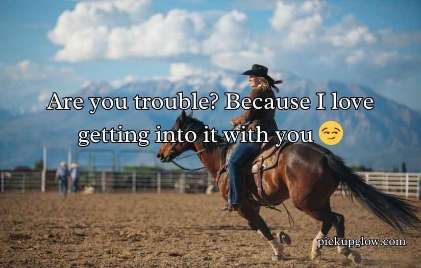 Cowgirl Pickup Line