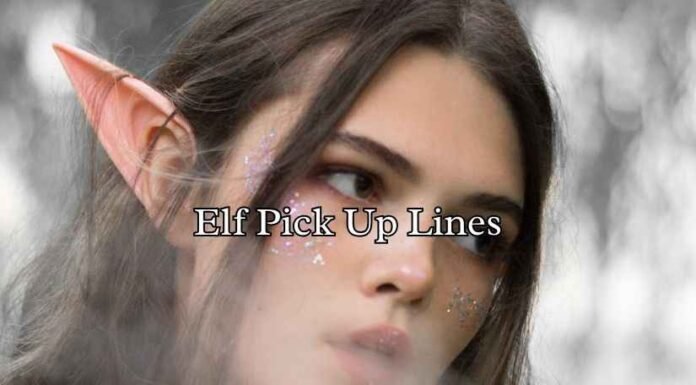 Elf Pick Up Lines Elf Pick Up Lines