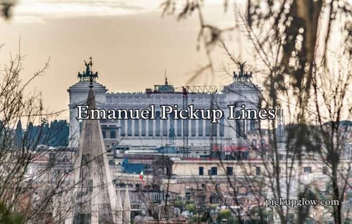 Emanuel Pickup Lines