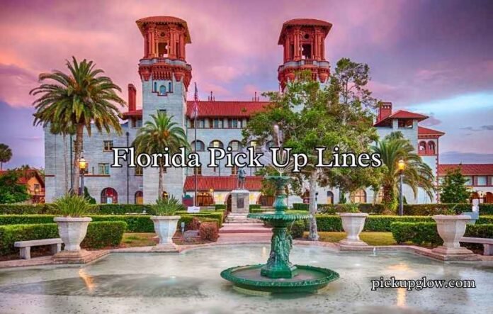 Florida Pick Up Lines