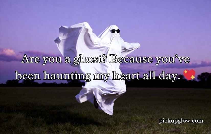 Ghost Pick Up Lines