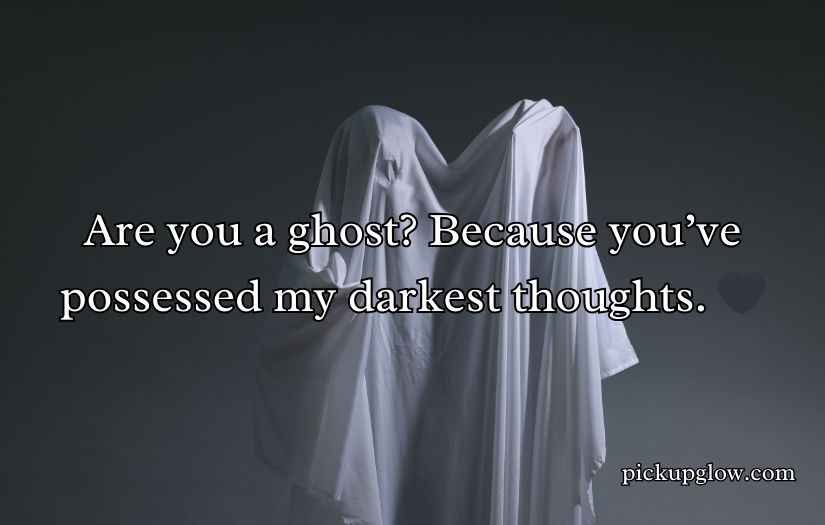 Ghost Pick Up Lines