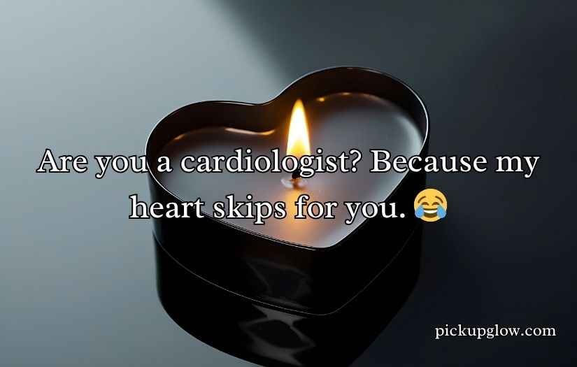 Heart Pickup Lines