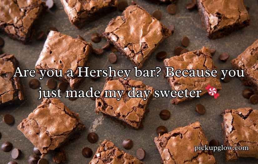 Hershey Pick Up Lines