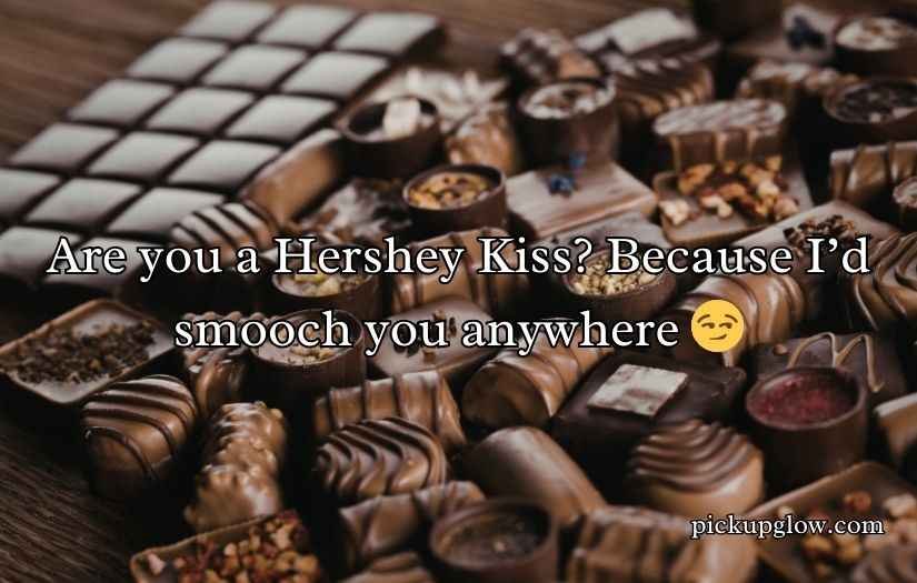 Hershey Pick Up Lines