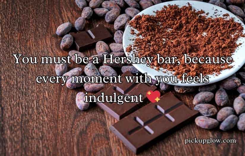 Hershey Pick Up Lines