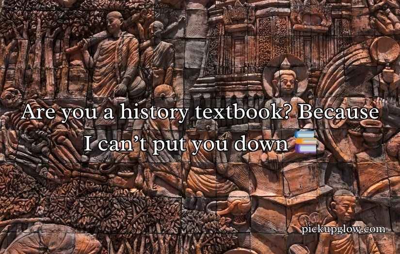 History Pick Up Lines