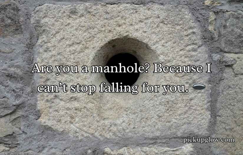 Hole Pickup Lines
