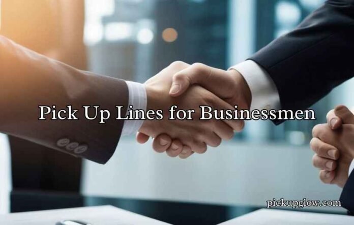 Pick Up Lines for Businessmen