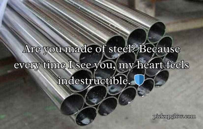 Steel Pickup Lines