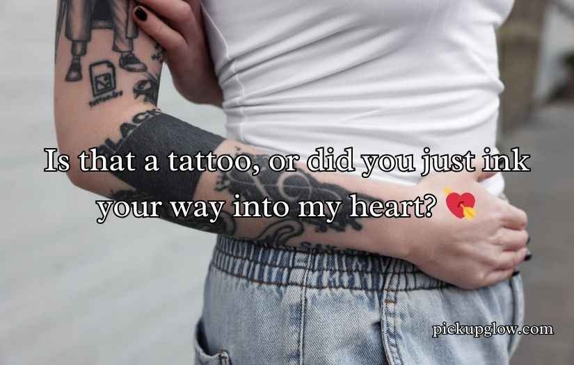 Tattoo Pick Up Lines