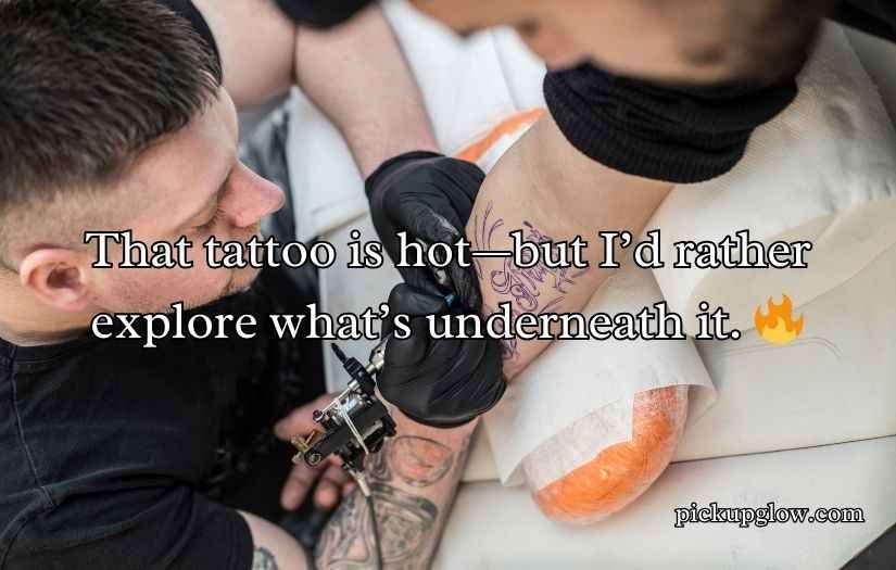 Tattoo Pick Up Lines