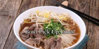 Bowl Pick Up Lines Bowl Pick Up Lines