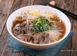 Bowl Pick Up Lines Bowl Pick Up Lines