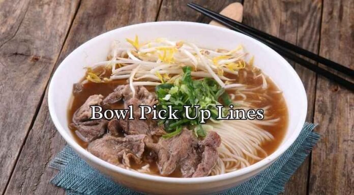 Bowl Pick Up Lines Bowl Pick Up Lines