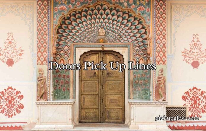 Doors Pick Up Lines