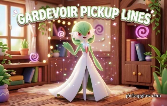 Gardevoir Pickup Lines