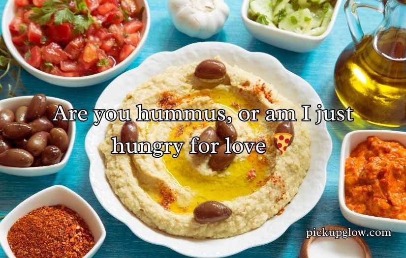 Hummus Pickup Lines