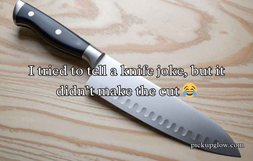 Knife Puns