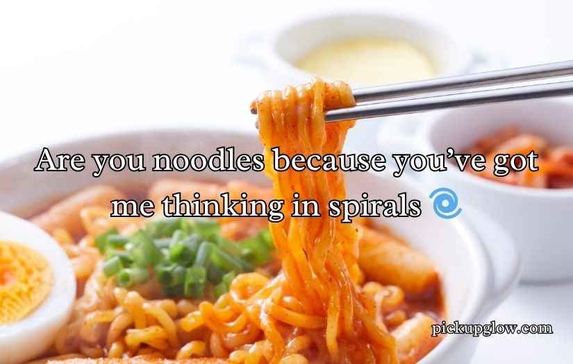 Noodle Pick Up Lines