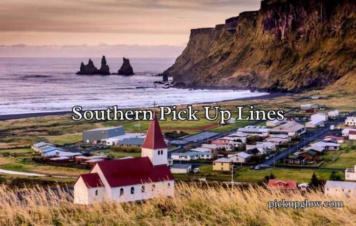 Southern Pick Up Lines