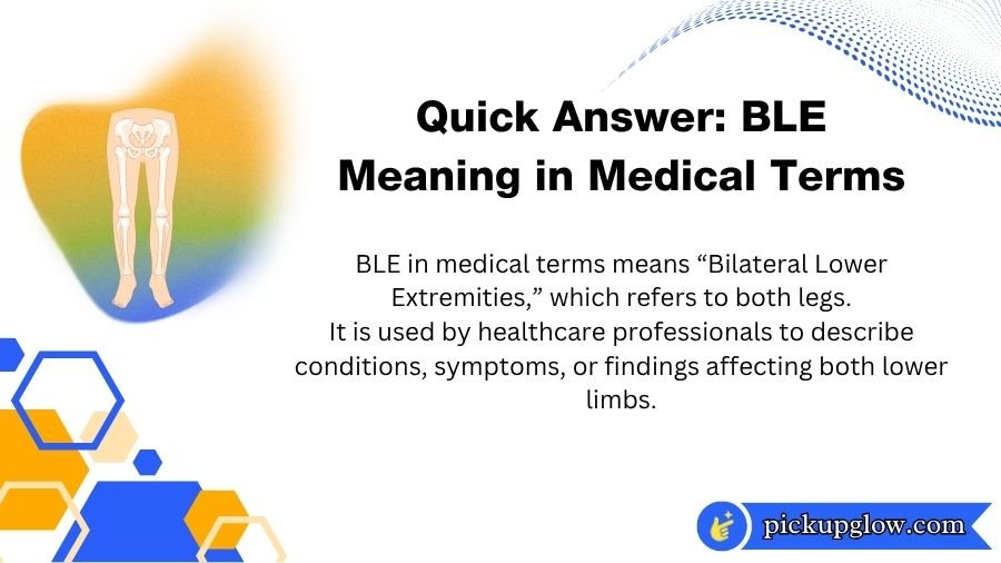 What Does BLE Mean in Medical Terms